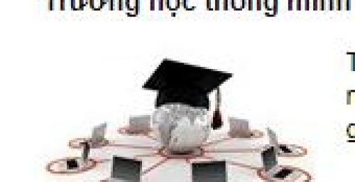 Trường học thông minh - xu thế tất yếu của giáo dục hiện đại